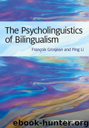 Psycholinguistics of Bilingualism by Grosjean Francois; Li Ping; Li Ping & Ping Li