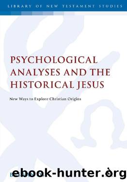 Psychological Analyses and the Historical Jesus : New Ways to Explore Christian Origins by Bas Van Os