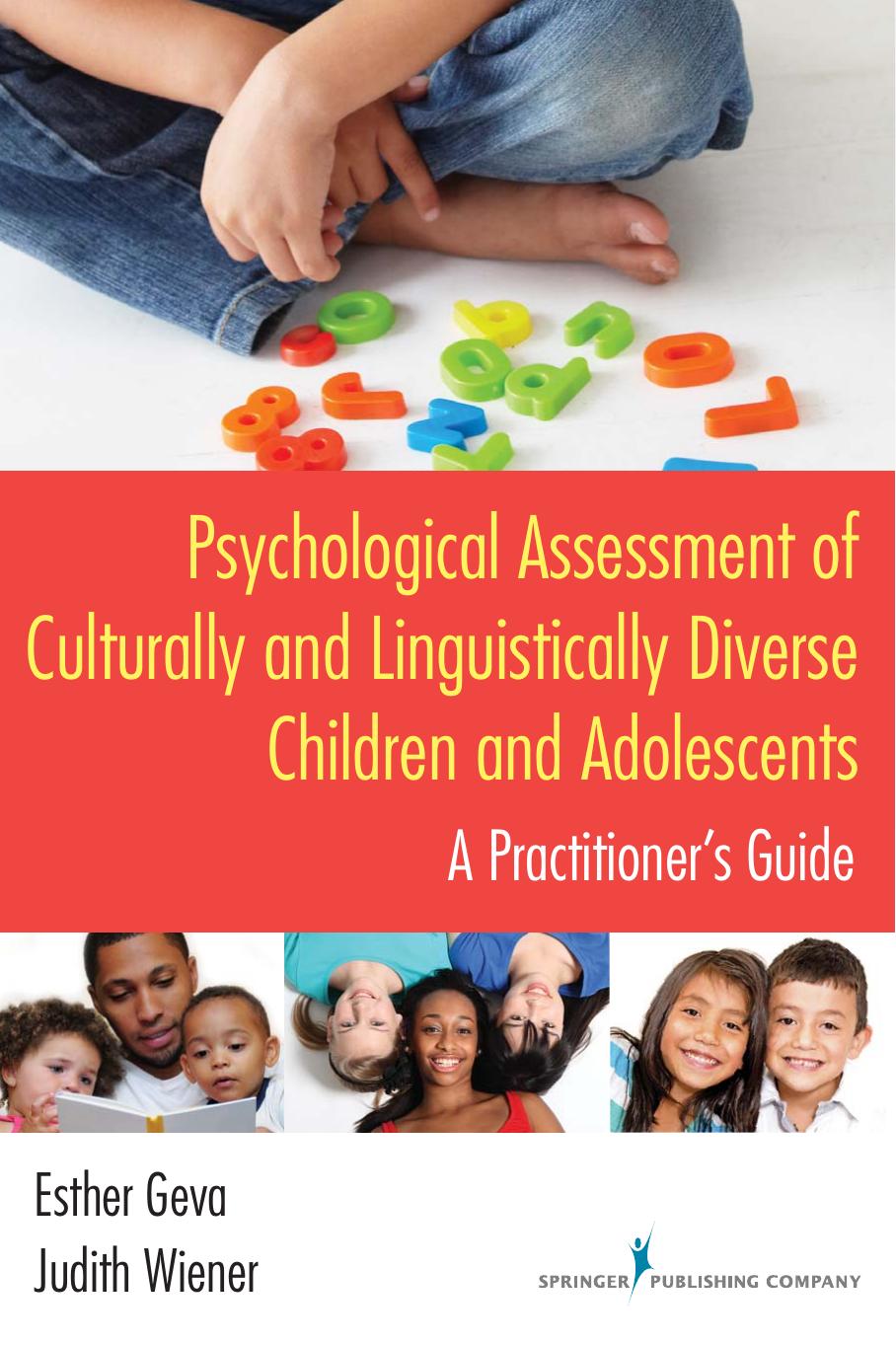 Psychological Assessment of Culturally and Linguistically Diverse Children and Adolescents : A Practitioner's Guide by Esther Geva; Judith Wiener