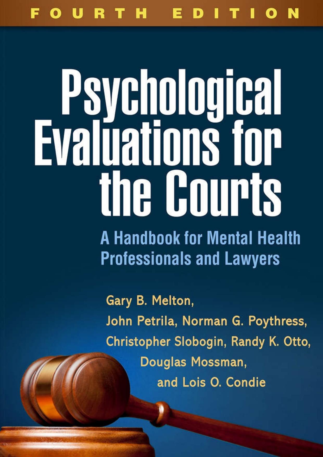 Psychological Evaluations for the Courts, Fourth Edition: A Handbook for Mental Health Professionals and Lawyers by Unknow
