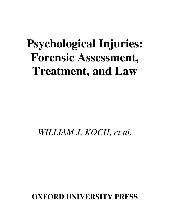 Psychological Injuries: Forensic Assessment, Treatment, and Law (American Psychology-Law Society Series) by William J. Koch Kevin S. Douglas Tonia L. Nicholls Melanie L. O'Neill