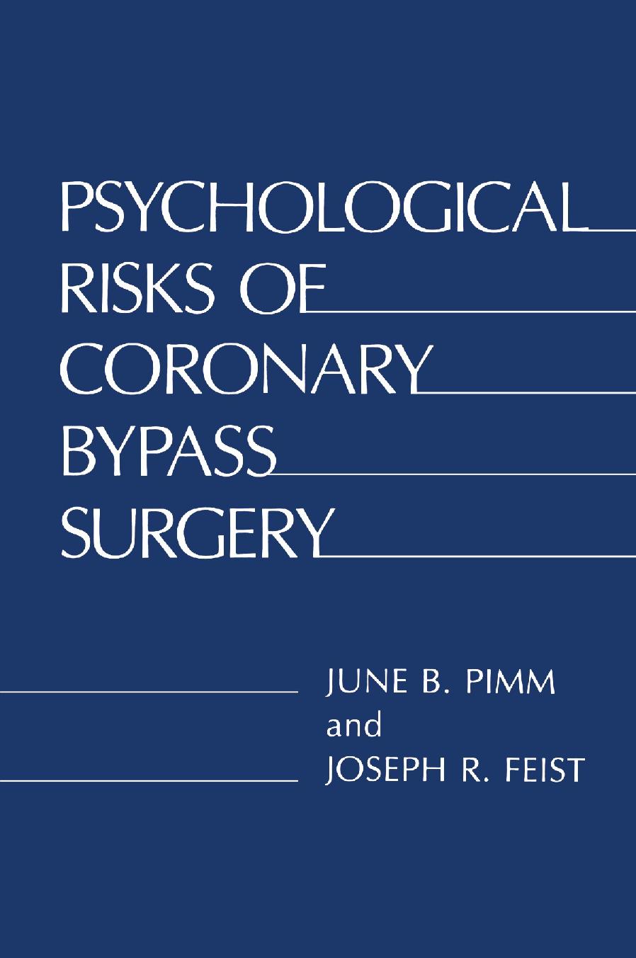 Psychological Risks of Coronary Bypass Surgery by June B. Pimm Joseph R. Feist (auth.)