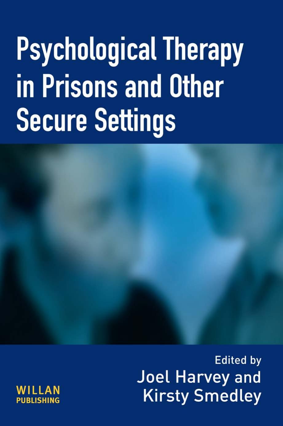 Psychological Therapy in Prisons and Other Settings by Joel Harvey; Kirsty Smedley; Kirsty Smedley