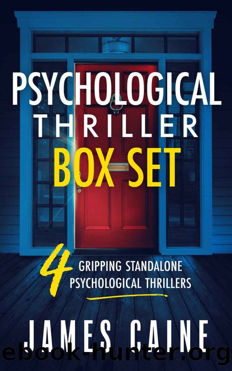 Psychological Thriller Box Set: 4 Gripping Standalone Psychological Thrillers by James Caine