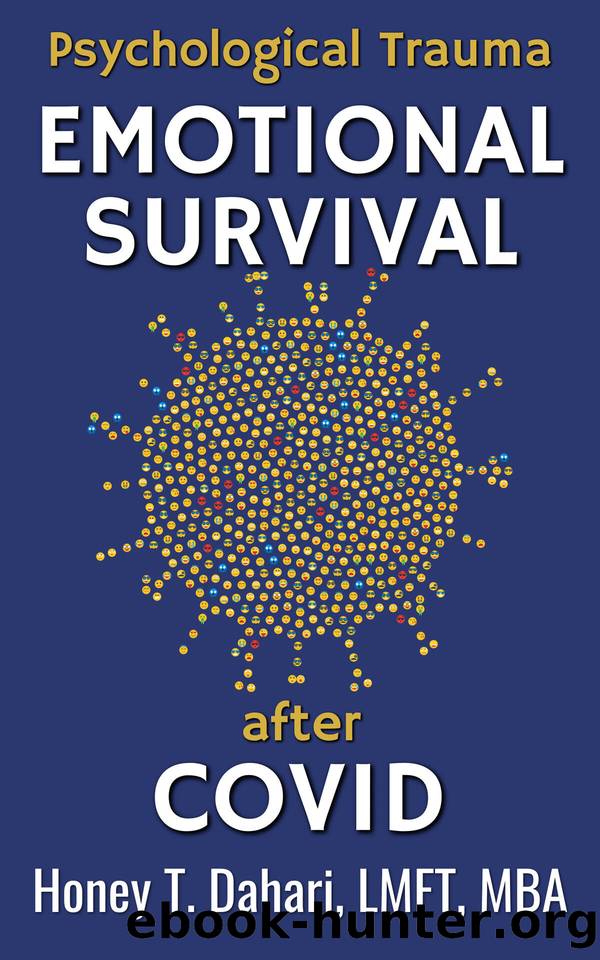Psychological Trauma: Emotional Survival after Covid: Trauma Recovery in the Wake of the Coronavirus Pandemic by Honey Dahari