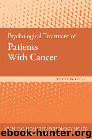 Psychological Treatment of Patients With Cancer by Ellen A. Dornelas