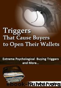 Psychological Triggers - Triggers That Cause Buyers to Open Their Wallets (Consumer behavior) by Dr. Treat Preston