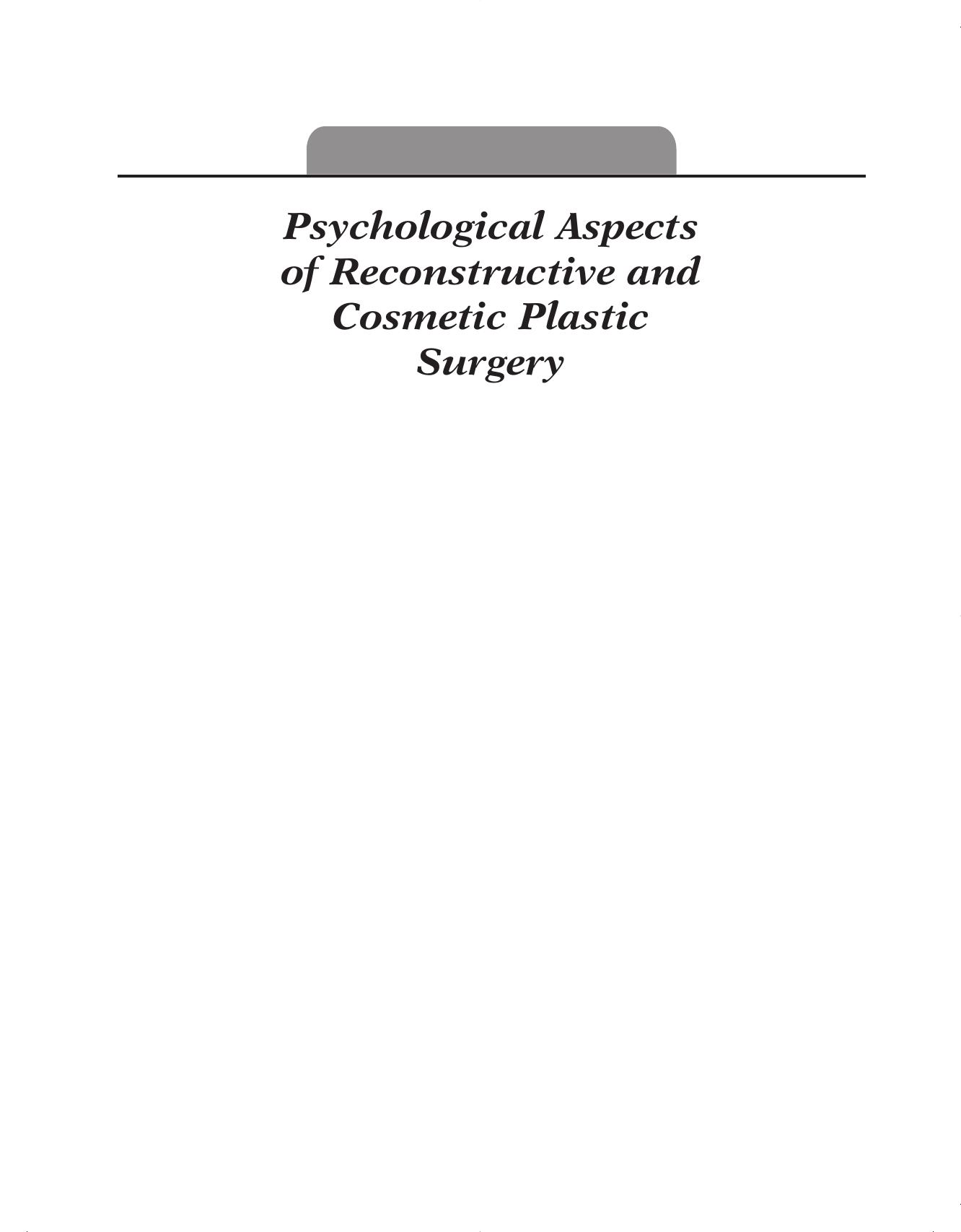 Psychological aspects of reconstructive and cosmetic plastic surgery : clinical, empirical, and ethical perspectives by David B. Sarwer