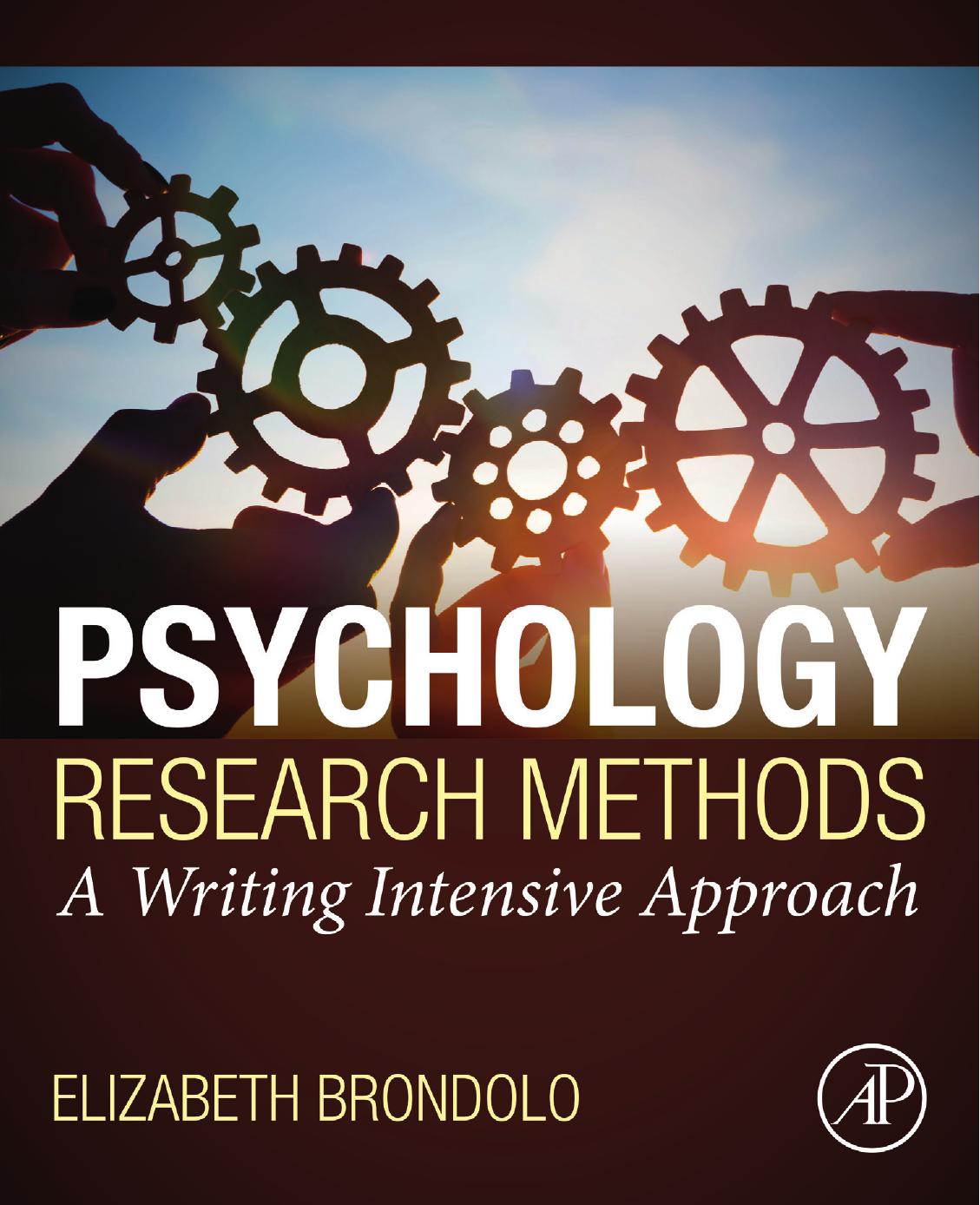 Psychology Research Methods: A Writing Intensive Approach by Elizabeth Brondolo Ph.D
