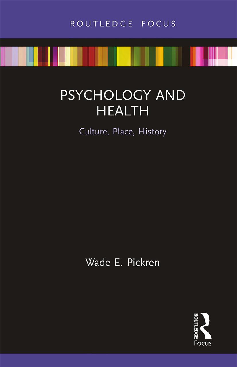 Psychology and Health: Culture, Place, History by Wade Pickren