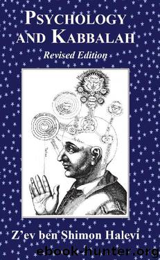 Psychology and Kabbalah by Z'Ev Ben Shimon Halevi