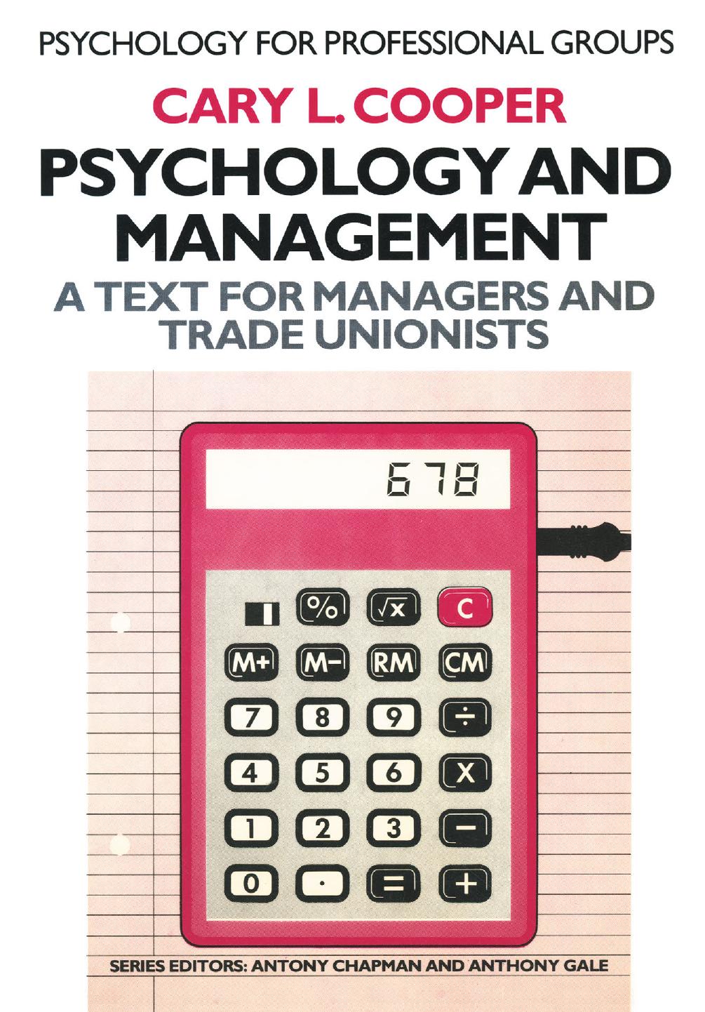 Psychology and Management: A text for managers and trade unionists by Cary L. Cooper (auth.)