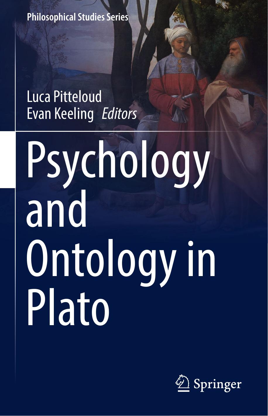 Psychology and Ontology in Plato by Luca Pitteloud Evan Keeling