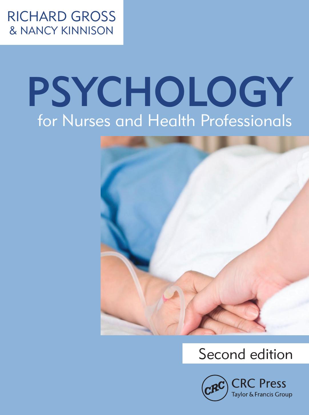 Psychology for Nurses and Health Professionals, Second Edition by Gross Richard; Kinnison Nancy