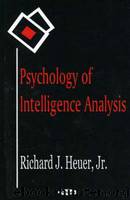 Psychology of Intelligence Analysis by Richard Heuer