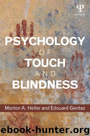 Psychology of Touch and Blindness by Heller Morton A. Gentaz Edouard