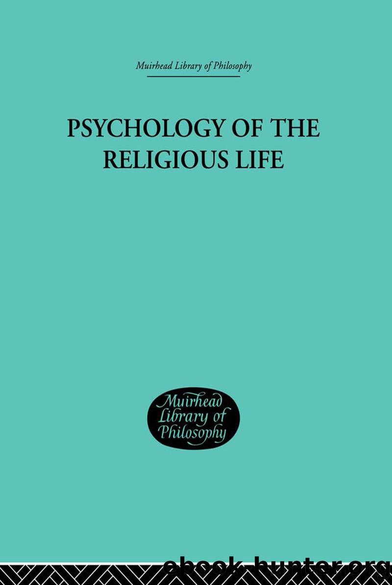 Psychology of the Religious Life by Stratton George Malcolm;