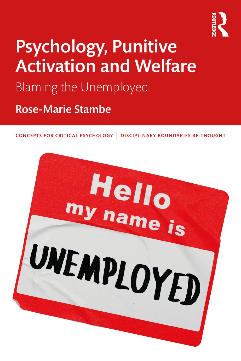 Psychology, Punitive Activation and Welfare: Blaming the Unemployed by Rose-marie Stambe