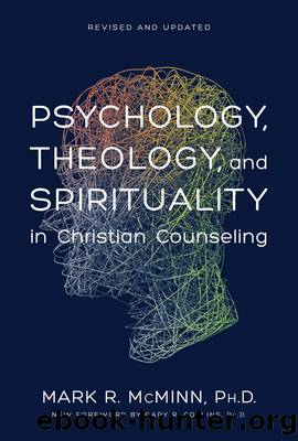 Psychology, Theology, and Spirituality in Christian Counseling by McMinn Mark R.;