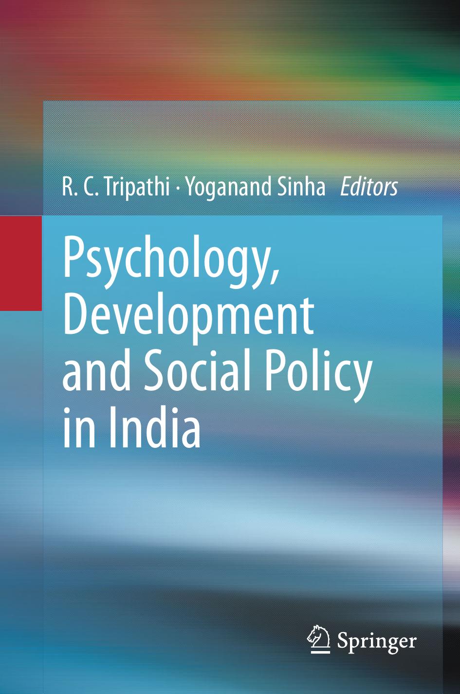 Psychology, development and social policy in India by Tripathi R C(Editor);Sinha Yoganand(Editor)