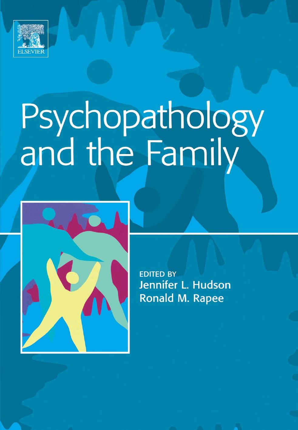 Psychopathology and the Family by Jennifer Hudson Ron Rapee