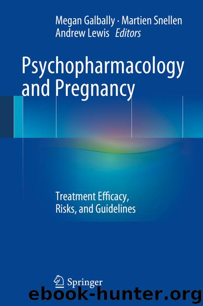 Psychopharmacology and Pregnancy by Megan Galbally Martien Snellen & Andrew Lewis