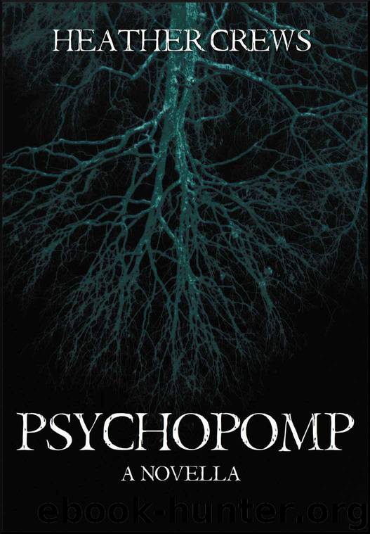 Psychopomp: A Novella by Crews Heather