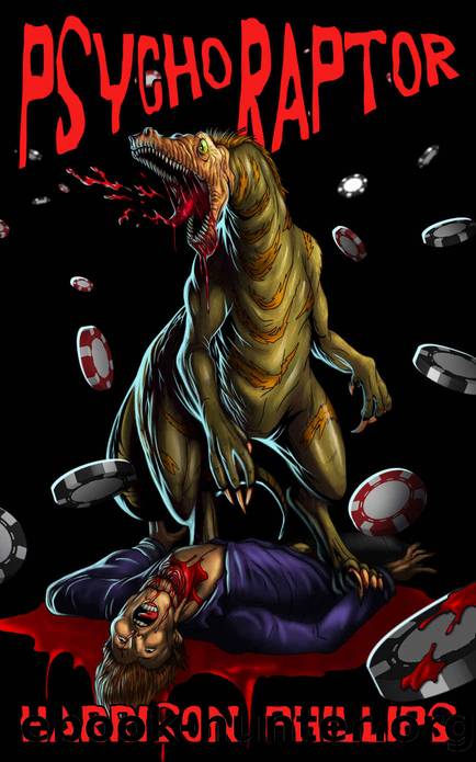 Psychoraptor: A Prehistoric Splatter Novella by Harrison Phillips