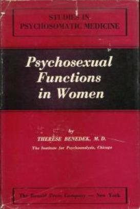 Psychosexual Functions in Women by Therese Benedek
