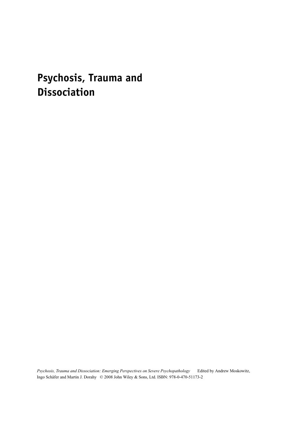 Psychosis, Trauma and Dissociation: Emerging Perspectives on Severe Psychopathology (repost) by Andrew Moskowitz Ingo Schafer and Martin Justin Dorahy