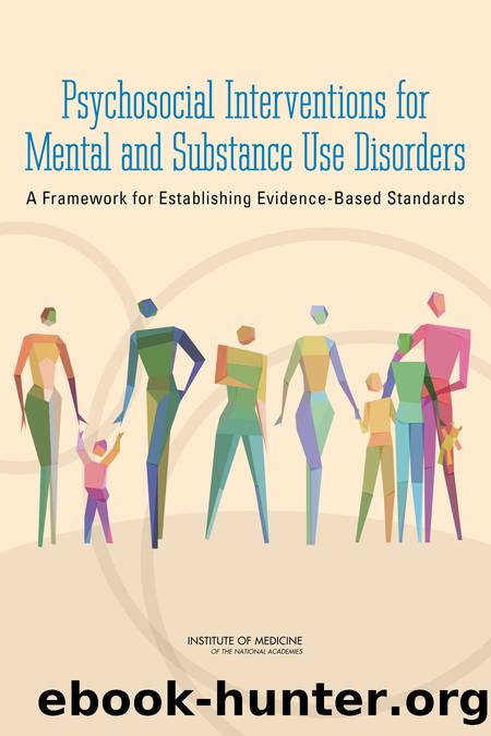 Psychosocial Interventions for Mental and Substance Use Disorders: A Framework for Establishing Evidence-Based Standards by Mary Jane England