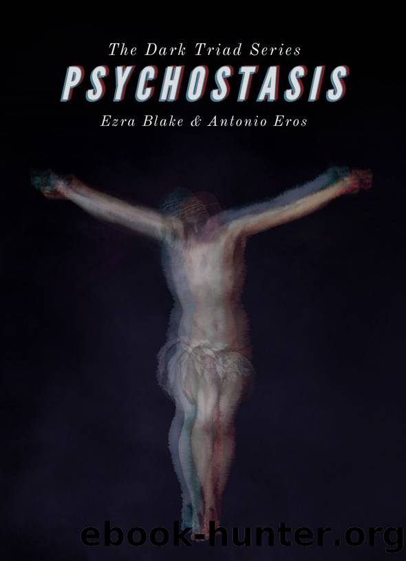 Psychostasis by Ezra Blake & Antonio Eros