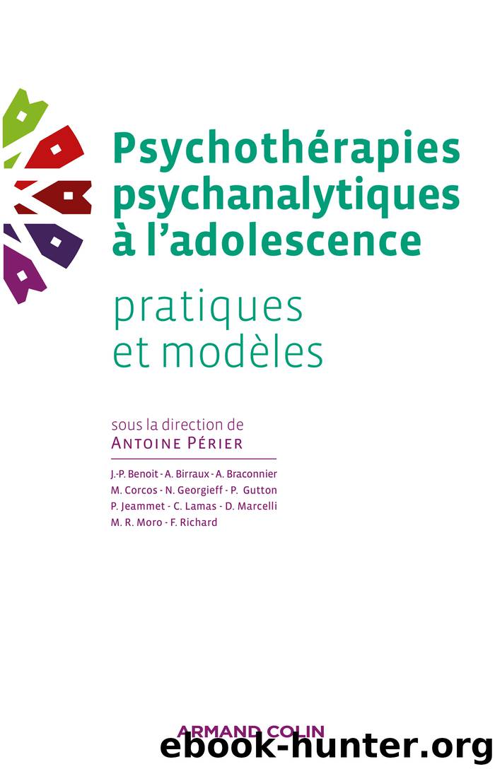 Psychothérapies psychanalytiques à l'adolescence by Antoine Périer