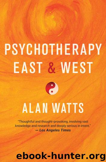 Psychotherapy East & West by Alan Watts