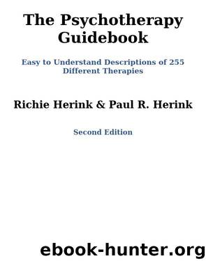 Psychotherapy Guidebook: Easy to Understand Guide Features Descriptions of 255 Different Therapies by Richie Herink & Paul R. Herink