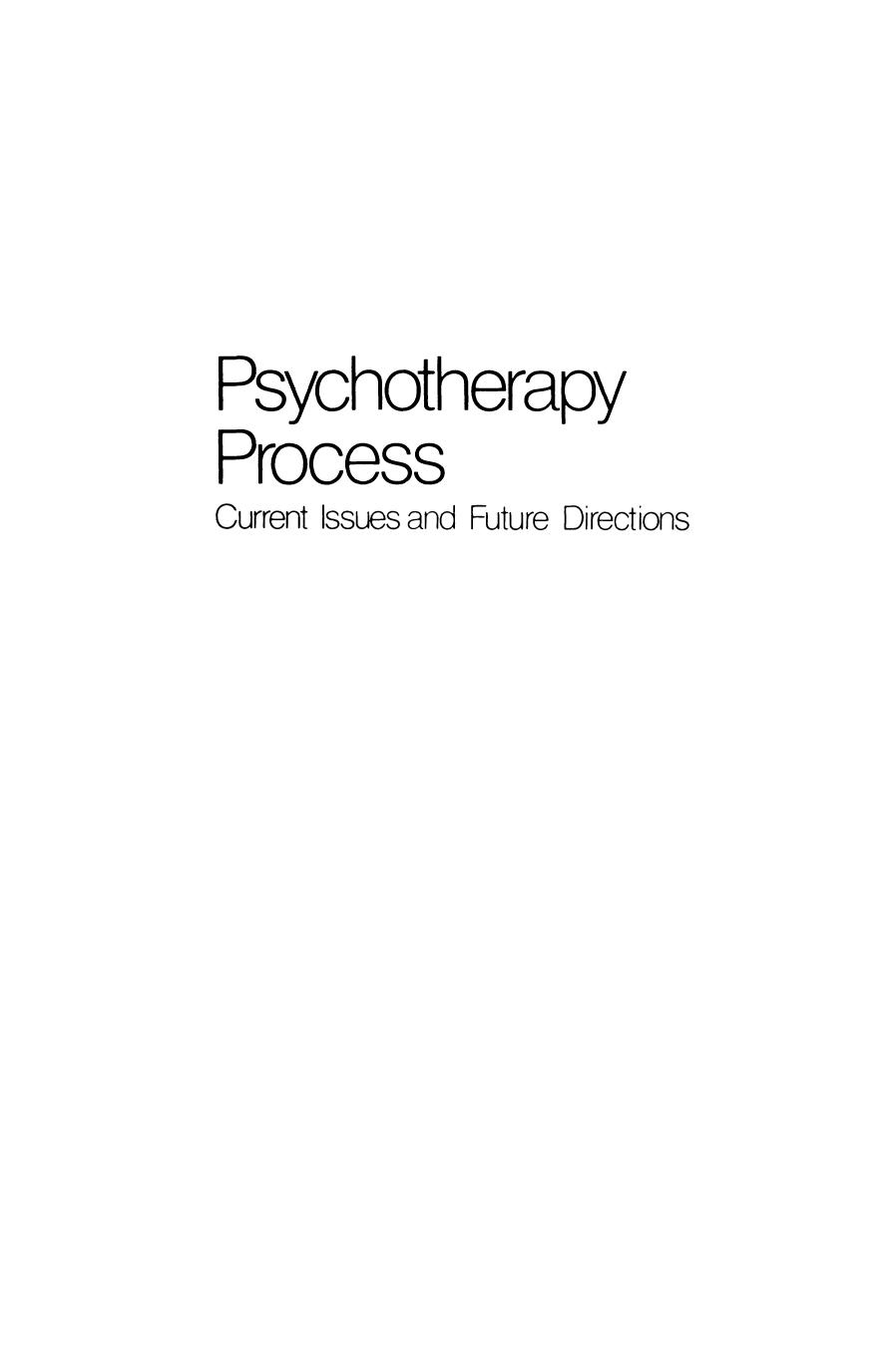 Psychotherapy Process: Current Issues and Future Directions by Robert N. Sollod Paul L. Wachtel (auth.) Michael J. Mahoney (eds.)