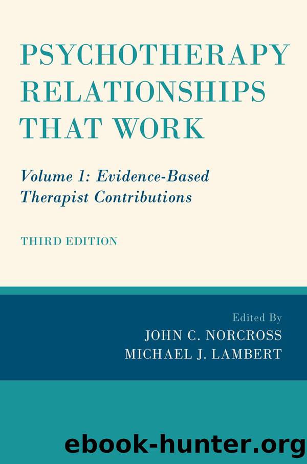 Psychotherapy Relationships That Work by John C. Norcross;Michael J. Lambert;