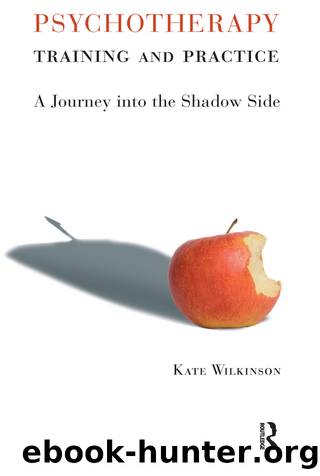 Psychotherapy Training and Practice by Wilkinson Kate;