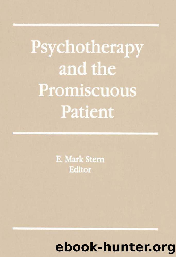 Psychotherapy and the Promiscuous Patient by Stern E. Mark;