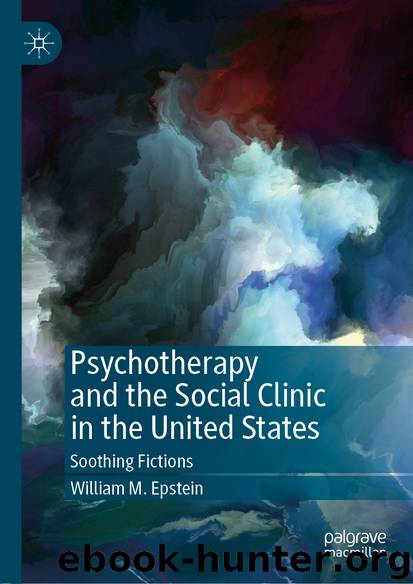 Psychotherapy and the Social Clinic in the United States by William M. Epstein