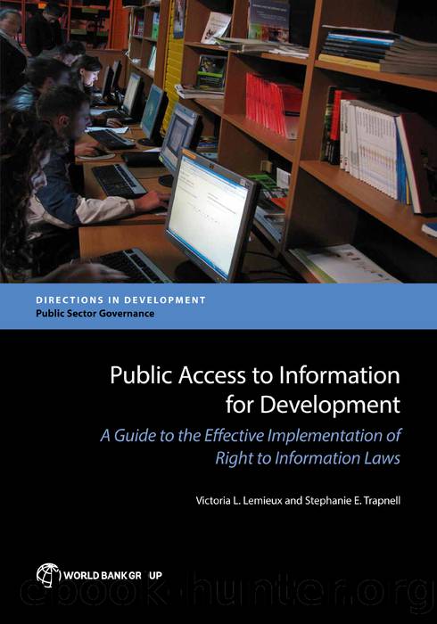Public Access to Information for Development: A Guide to the Effective Implementation of Right to Information Laws by Victoria L. Lemieux; Stephanie E. Trapn