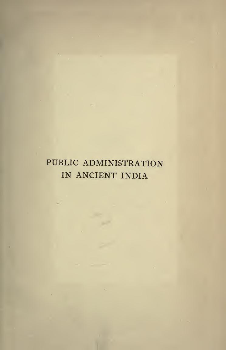Public Administration In Ancient India: A Thesis Approved By The University Of London For The Degree Of D. Sc. Econ by Pramathanath Banerjea (b. 1879)