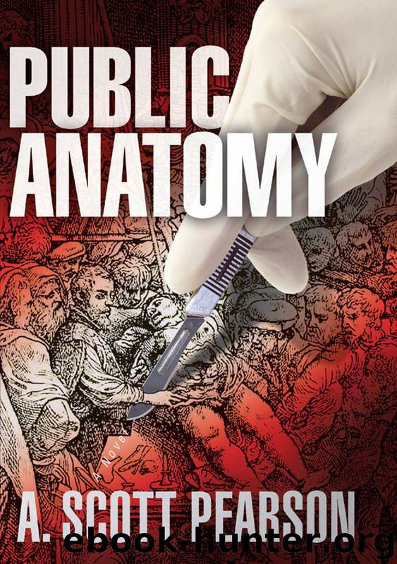 Public Anatomy by Pearson A. Scott