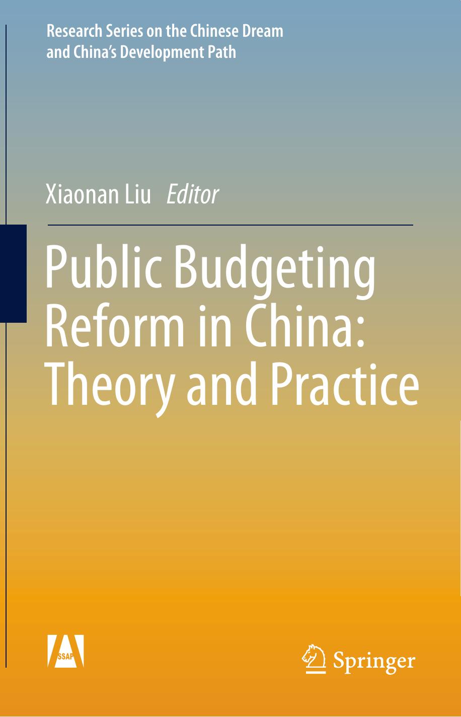 Public Budgeting Reform in China: Theory and Practice by Xiaonan Liu (eds.)