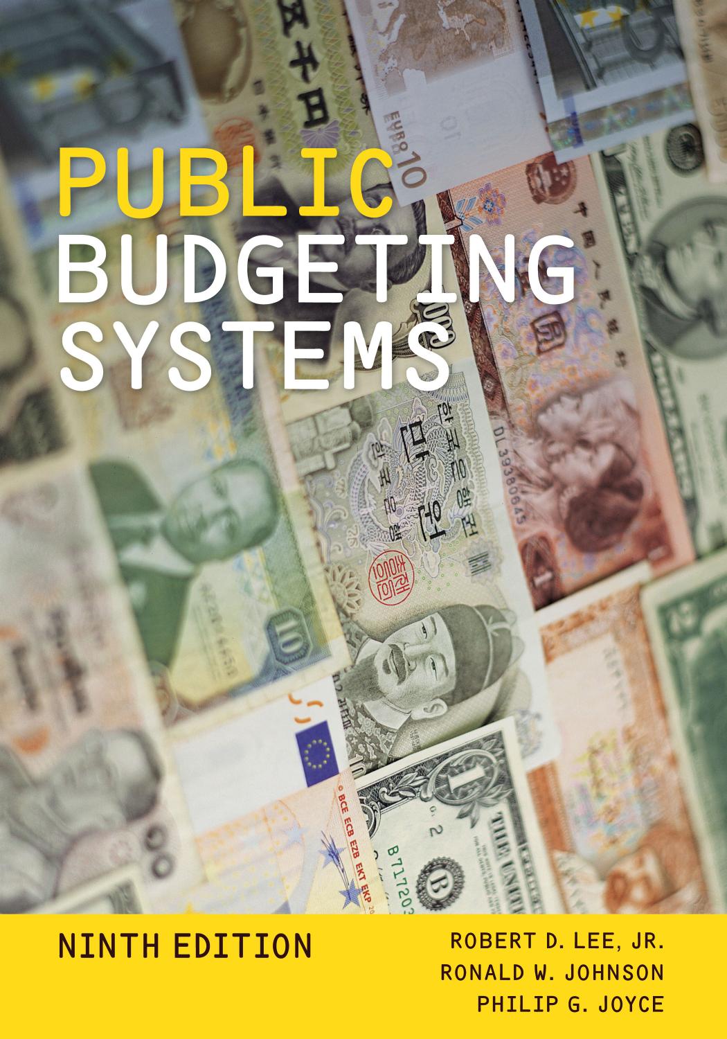 Public Budgeting Systems by Robert D. Lee Jr; Ronald W. Johnson; Philip G. Joyce