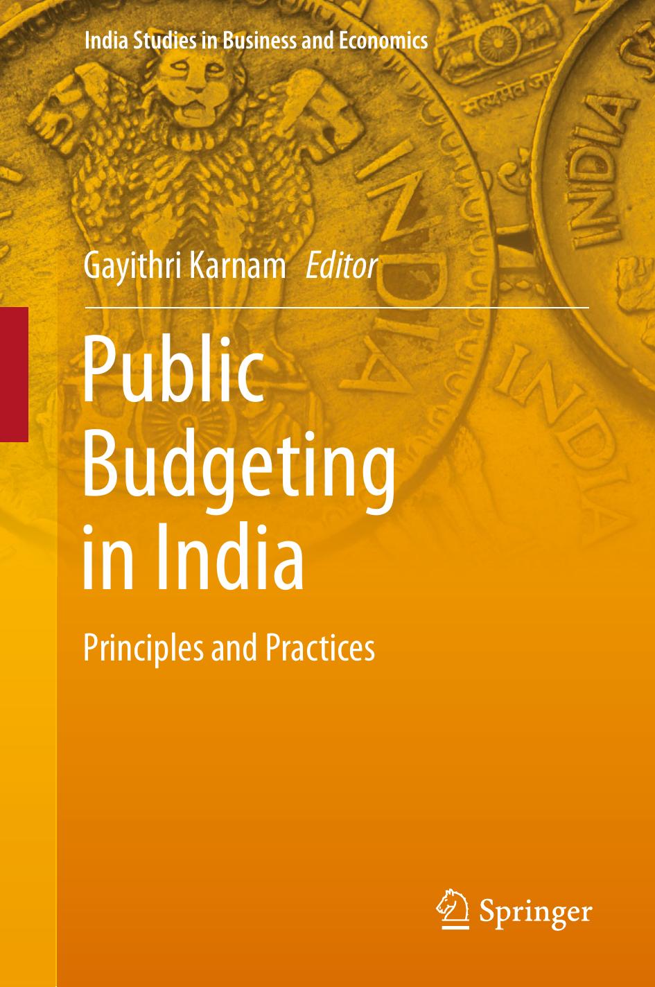 Public Budgeting in India: Principles and Practices by Gayithri Karnam