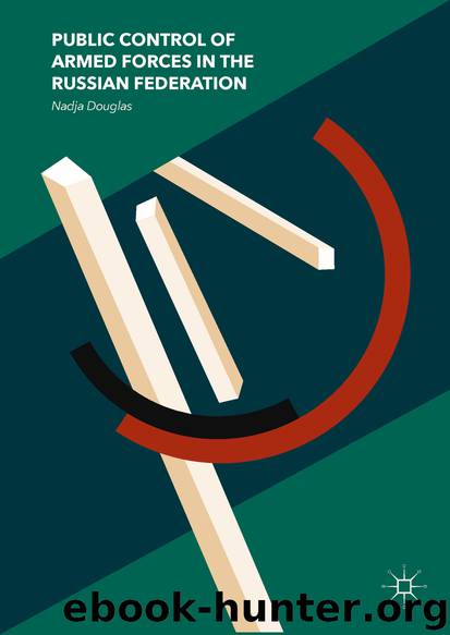 Public Control of Armed Forces in the Russian Federation by Nadja Douglas