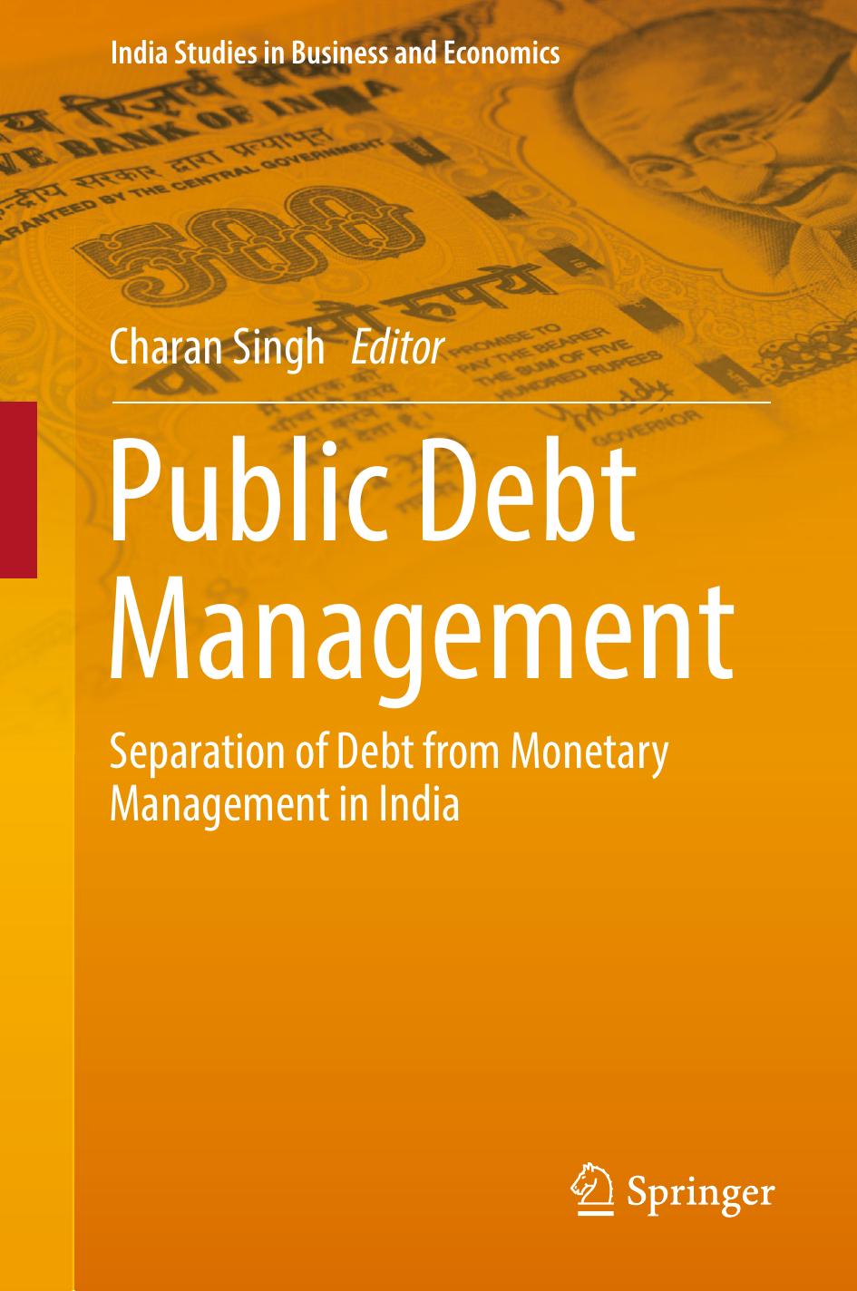 Public Debt Management: Separation of Debt from Monetary Management in India by Charan Singh (eds.)