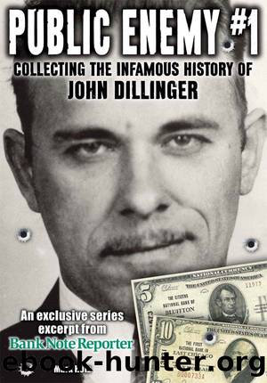 Public Enemy #1 - the Infamous History of John Dillinger by Hotz Mark