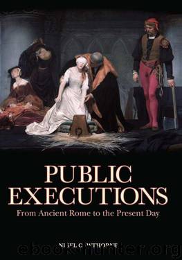 Public Executions: From Ancient Rome to the Present Day by Cawthorne Nigel